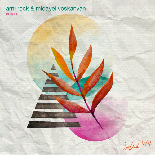 Arni Rock & Miqayel Voskanyan - Eclipse [SOLEID144]